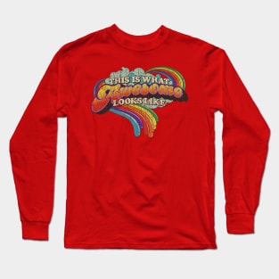 This Is What Awesome Looks Like 1985 Long Sleeve T-Shirt